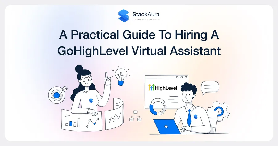A practical guide to hiring a GoHighLevel Virtual Assistant who runs your CRM, builds your automations, and keeps your pipeline moving.